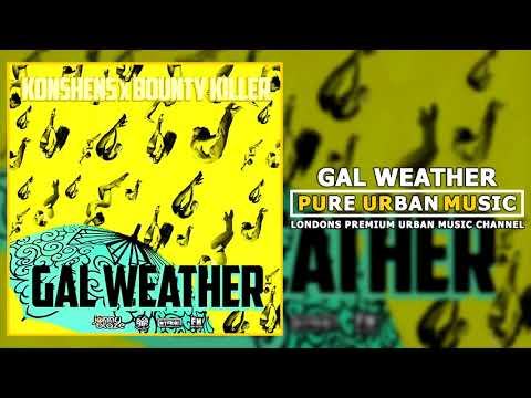 Bounty Killer x Konshens x Johnny Blaze - Gal Weather | Pure Urban Music