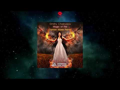 Dmitry Chelnokov - Magic Of Fire (Damian Wasse Remix) [EXIMINDS AIRLINES]
