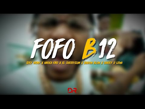 FOFOB12 (LETRA) - Ceky viciny, Haraca Kiko, El Cherry, Shadow Blow, Chuky  Lewa