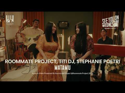 See You On Wednesday | Titi DJ, Stephanie Poetri, Roommate Project - Matamu - Live Session