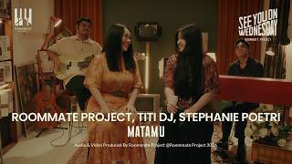 Download lagu See You On Wednesday | Titi DJ, Stephanie Poetri, Roommate Project - Matamu - Live Session mp3