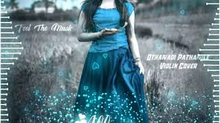 Download lagu Othaiyadi Pathaiyile Song | Violin cover | Love BGM | Whatsapp status mp3