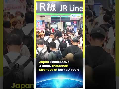 Japan Floods: 8 Dead as Record Rainfall Strands Thousands at Narita Airport