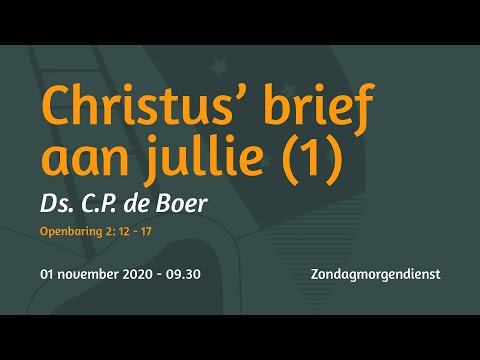 Zondagmorgendienst Openbaring 2 - Ds. C.P. de Boer