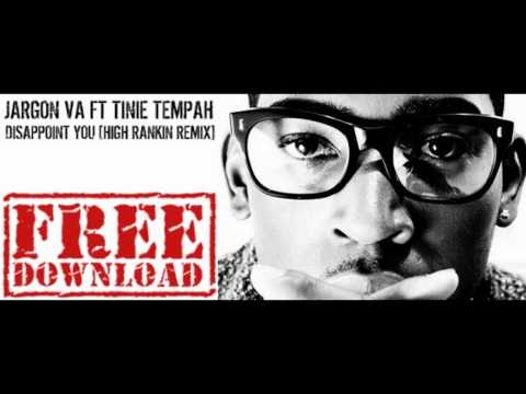 Jargon V.A. ft. Tinie Tempah - "Disappoint You (High Rankin Remix)"