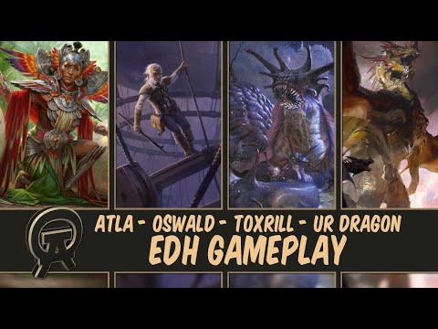 Atla vs Oswald vs Toxrill vs Ur Dragon (EDH Gameplay)