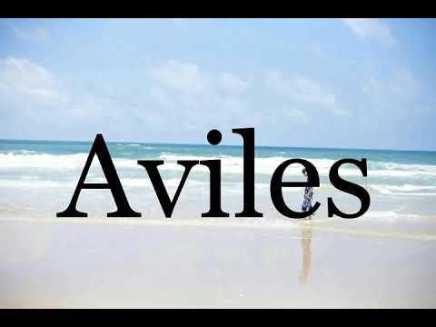 How To Pronounce Aviles🌈🌈🌈🌈🌈🌈Pronunciation Of Aviles