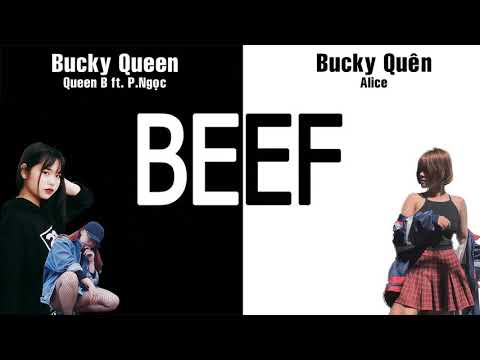Trận Beef: Bucky Queen - Queen B vs P.Ngọc & Bucky Quên Alice