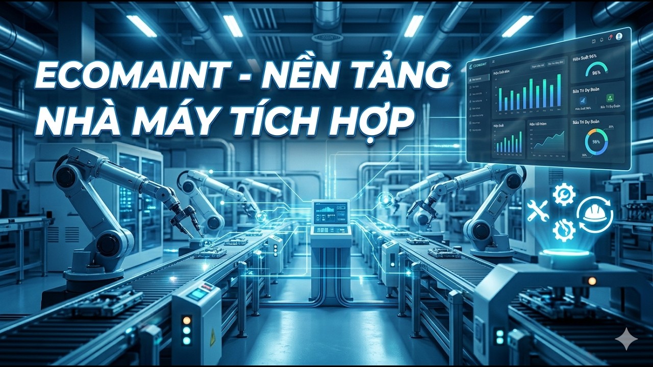 Nền tảng hợp nhất bảo trì và sản xuất