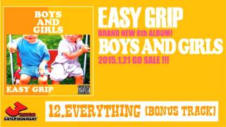 EASY GRIP &quot;EVERYTHING (Bonus Track)&quot; Full Album