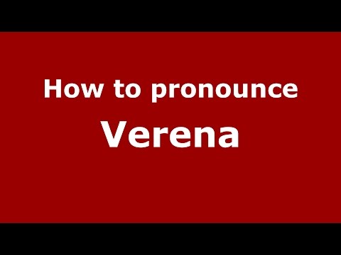 How to pronounce Verena
