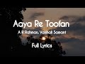 Aaya Re Toofan LYRICS Chhaava Vicky K Rashmika M A R Rahman Vaishali Samant Irsad K