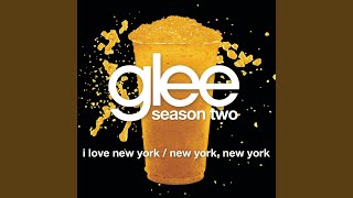 I Love New York / New York, New York (Glee Cast Version)