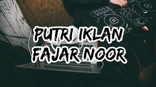 Download lagu Fajar Noor - Putri Iklan (ST12) || lirik || mp3