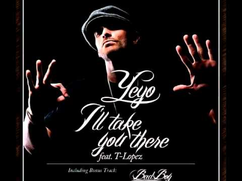 YEYO feat. T Lopez - I'll take you there