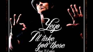YEYO feat. T Lopez - I'll take you there