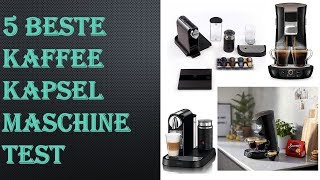 5 Beste Kaffeekapselmaschine Test
