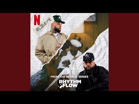 Believe Me (from the Netflix Series "Rhythm + Flow")