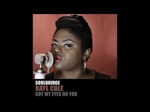 Soulbridge feat  Raye Cole - Got My Eyes On You (Classic Mix)