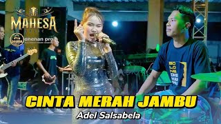 Download lagu CINTA MERAH JAMBU - ADEL SALSABELA - MAHESA MUSIC LIVE BEST MAN COMMUNITY PEKALONGAN mp3