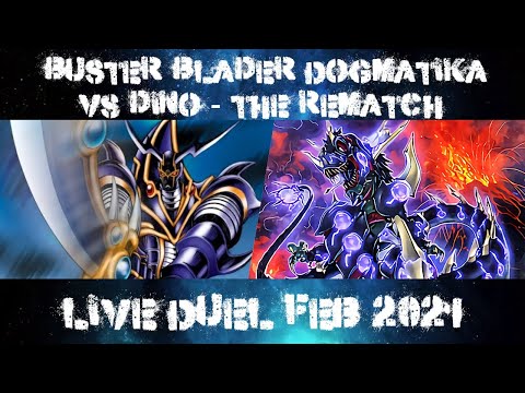 *YUGIOH LIVE DUEL* Dino VS Buster Blader Dogmatika Dragoon February 2021 Post Blazing Vortex Rematch
