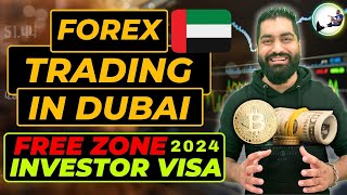 💰Forex Trading In Dubai 2024💰 🇦🇪 Free Zone Investor Visa for Legal Forex Trading In UAE.
