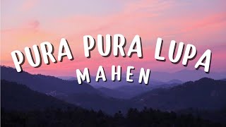 Download lagu Mahen - Pura Pura Lupa (Lirik lagu) mp3