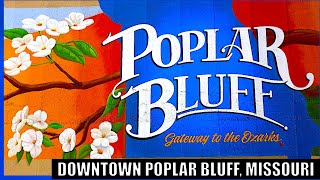 A QUICK VISIT THRU POPLAR BLUFF, MISSOURI