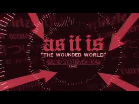 As It Is - The Wounded World (Shikari Sound System Remix)