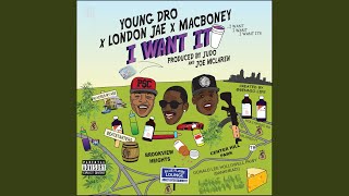 I Want It (feat. Young Dro & London Jae)