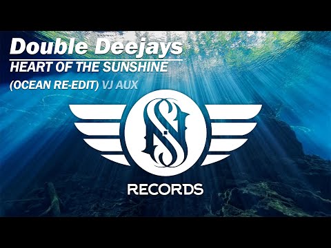 Double Deejays - Heart Of The Sunshine (Ocean Re-edit)