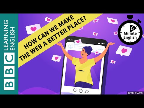 如何讓網絡變得更美好？- 6分鐘英語 (How can we make the web a better place? - 6 Minute English)