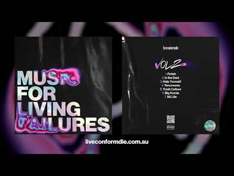 liveconformdie - Vol II: Music for Living Failures (FULL EP STREAM)