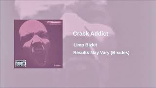 Limp Bizkit - Crack Addict (Unreleased)