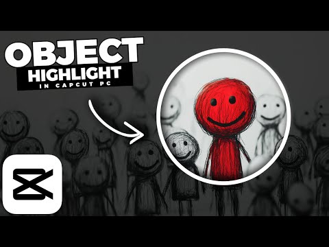 How To HIGHLIGHT Moving OBJECTS In CapCut PC