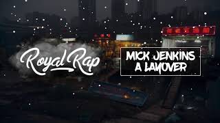 Mick Jenkins - A Layover