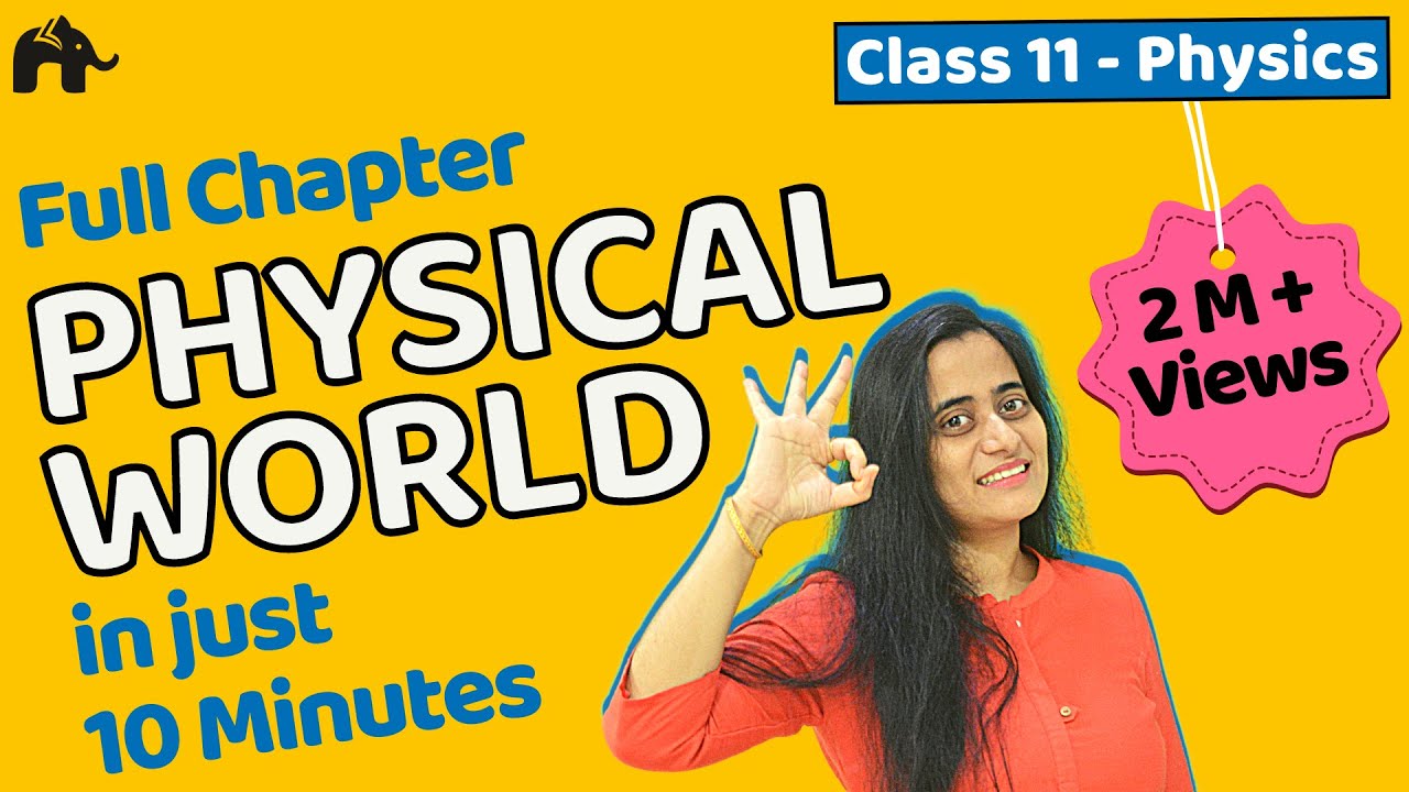 Physical World | Class 11 Physics Chapter 1 | Complete Chapter in ONE video
