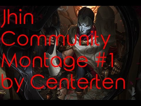 Jhin Community Montage #1 by Centerten