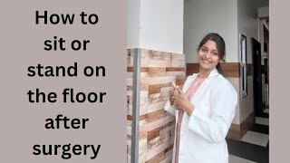 how to sit or stand from the floor after surgery # floor pr kese bethe surgery k bad