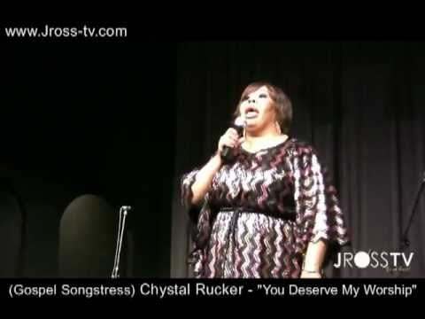 James Ross @ (Gospel Singer) Chrystal Rucker - "You Deserve My Worship" www.Jross-tv.com