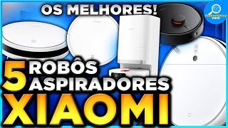 ????TOP 5 Melhores ROBÔ ASPIRADOR XIAOMI Pra Sua Casa | Qual Modelo Comprar?