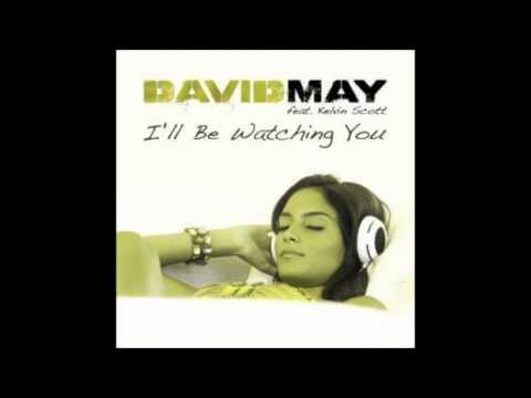 David May feat. Kelvin Scott - I'll be Watching You