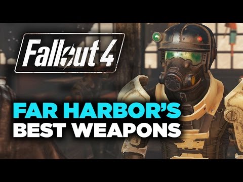 Far Harbor's Best Weapons - Fallout 4
