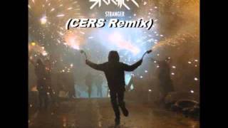 Skrillex - Stranger (CERS Remix w/ Tennyson &amp; White Sea)