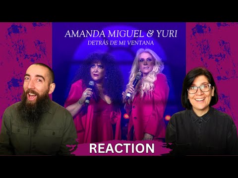 Amanda Miguel y Yuri - Detrás De Mi Ventana (REACTION) with my wife