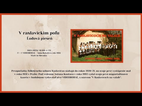 RASLAVIČAN, V raslavickim poľu, slovenská ľudová zo Šariša, Videorohaľ