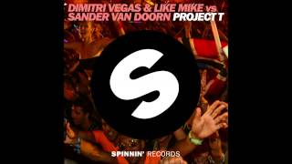Sander Van Doorn, Dimitri Vegas, Like Mike & Martin Garrix - Project T (Dj Parrow Mashup)