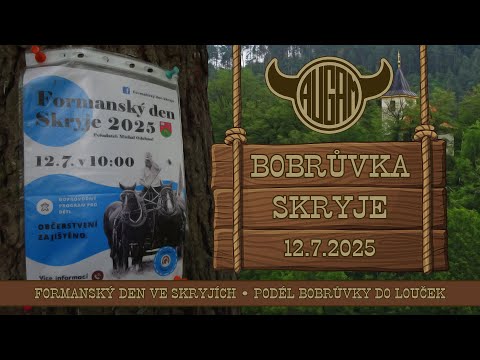 FORMANSKÝ DEN SKRYJE, BOBRŮVKA (12.7.2025)