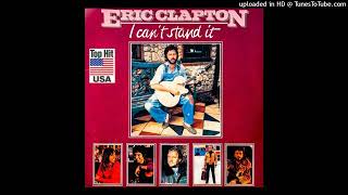 Eric Clapton - I Can't Stand It (Extended 1981)