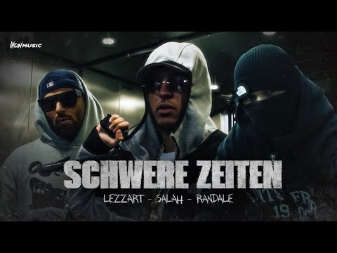 Randale & Lezzart [feat. Salah] - Schwere Zeiten (offizielles Musikvideo)